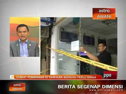 Syarat pembinaan di kawasan berisiko perlu dikaji