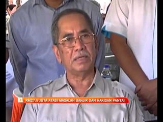 RM27.5 juta atasi masalah banjir dan hakisan pantai