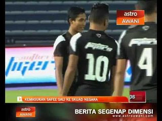 Kemasukan Safee Sali ke skuad negara