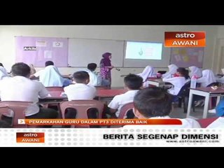 Pemarkahan guru dalam PT3 diterima baik