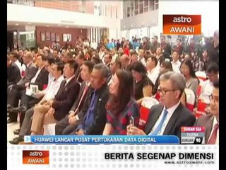 Huawei lancar pusat pertukaran data digital