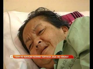 Tidak ke sekolah kerana terpaksa jaga ibu angkat