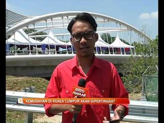 Kemudahan di Kuala Lumpur akan dipertingkat