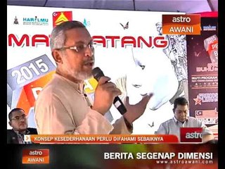 Konsep kesederhanaan perlu difahami sebaiknya