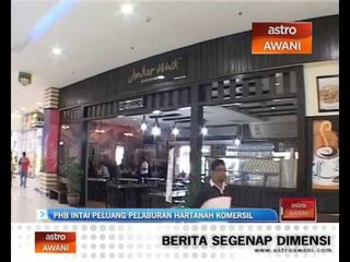 PHB intai peluang pelaburan hartanah komersial