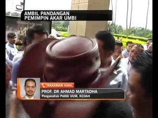 Ambil pandangan pemimpin akar umbi