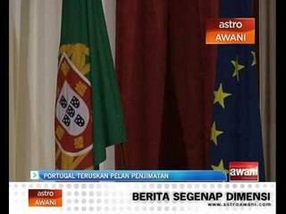 Portugal teruskan pelan penjimatan