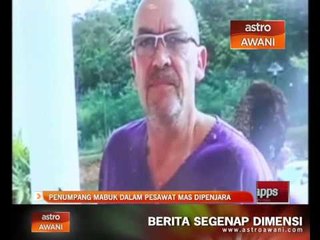 Penumpang mabuk dalam pesawat MAS di penjara