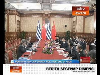 Pemimpin Asia dan Eropah mula bertemu di ASEM
