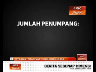 Bot karam: 3 lemas, 10 dikhuatiri hilang