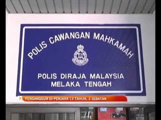 Penganggur di penjara 13 tahun, 3 sebatan