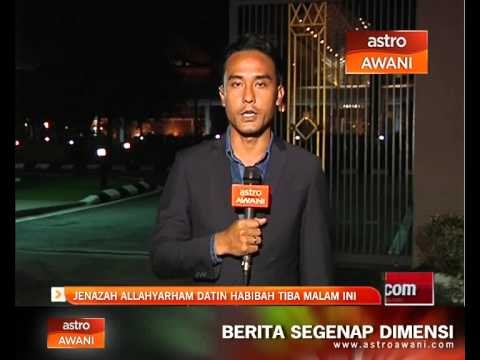 Jenazah Allahyarham Datin Habibah tiba malam ini