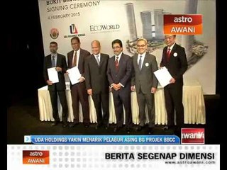 Uda Holdings yakin menarik pelabur asing bagi projek BBCC