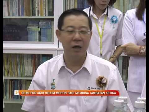 Lim Guan Eng akui belum mohon bagi membina jambatan ketiga