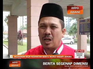 Wujudkan bilik kesihatan bantu murid hadapi jerebu