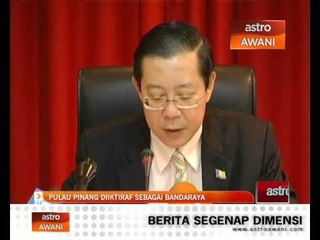 Pulau Pinang diiktiraf sebagai bandaraya