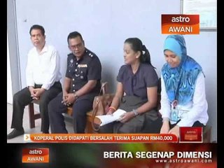 Koperal polis didapati bersalah terima suapan RM40,000