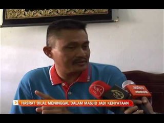 Hasrat Bilal meninggal dalam masjid jadi kenyataan