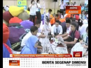 Tanggungjawab sosial korporat Petronas All About Youth