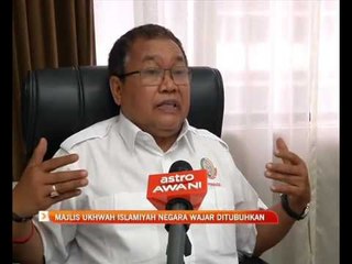Majlis Ukhwah Islamiyah negara wajar ditubuhkan