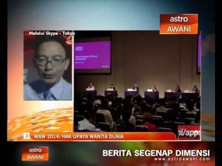Agenda Awani: WAW 2014 - Hak upaya wanita dunia