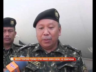 Bekas tentera terima upah RM85 bawa diesel ke sempadan