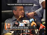 Rais Yatim: Perlukah Muhyiddin keluar UMNO?