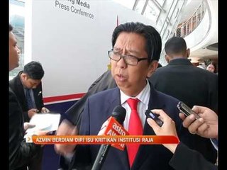 Azmin berdiam diri isu kritikan Institusi Raja