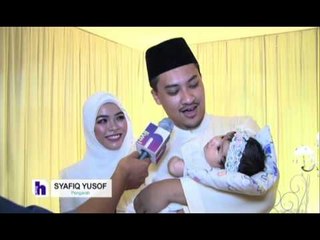 Majlis aqiqah puteri sulung Syafiq Yusoff