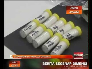 Dadah bernilai RM44,000 ribu dirampas