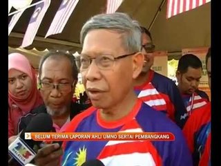 Belum terima laporan ahli UMNO sertai pembangkang