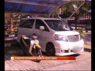 9 suspek ditangkap samun kedai emas