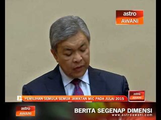 Pemilihan semula semua jawatan MIC pada Julai 2015