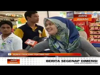 Reaksi pada hari pertama GST