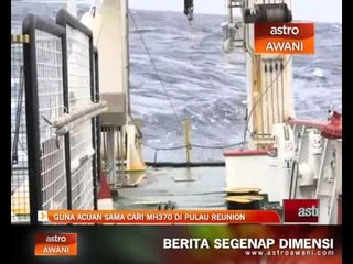Guna acuan sama cari MH370 di pulau reunion seperti sebelum ini