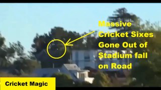 Top Massive Out of Stadium Sixes in Cricket Fall on Road