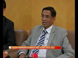 Jalani saringan sukarela bagi kesan virus Zika