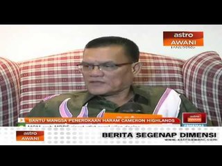 Bantu mangsa penerokaan haram Cameron Highland