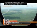 Riau tunggu keputusan pinda Akta Pembakaran Terbuka