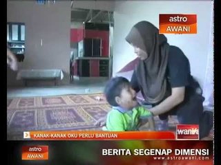 Kanak-kanak OKU perlu bantuan