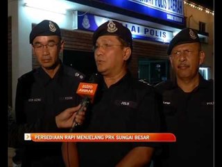 Persediaan rapi menjelang PRK Sungai Besar