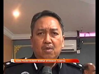 Geng pecah rumah warga Myanmar tumpas