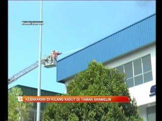 Kebakaran di kilang kasut di Taman Shamelin