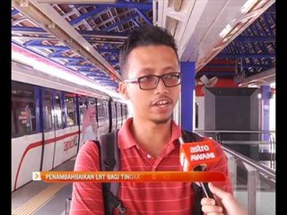 Penambahbaikan LRT bagi tingkatkan kualiti perkhidmatan