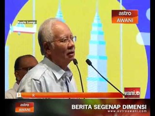 Rakyat harus terima manfaat - PM