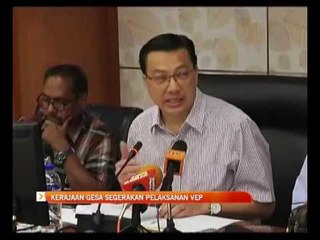 Kerajaan gesa segerakan pelaksanaan VEP