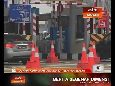 Tol naik: Azmin arah dua syarikat beri penjelasan