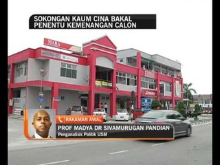 Sokongan kaum Cina bakal penentu kemenangan calon