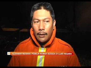 Kediaman musnah, pemilik rumah berada di luar negara