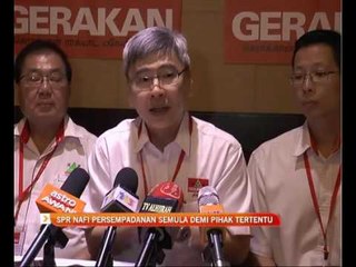 SPR nafi persempadanan semula demi pihak tertentu